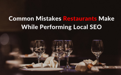 Common Mistakes Restaurants Make While Performing Local SEO