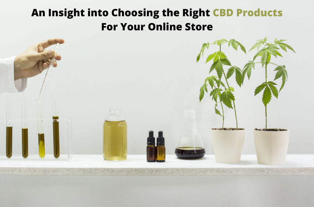 How To Pick the Right CBD Products to Sell