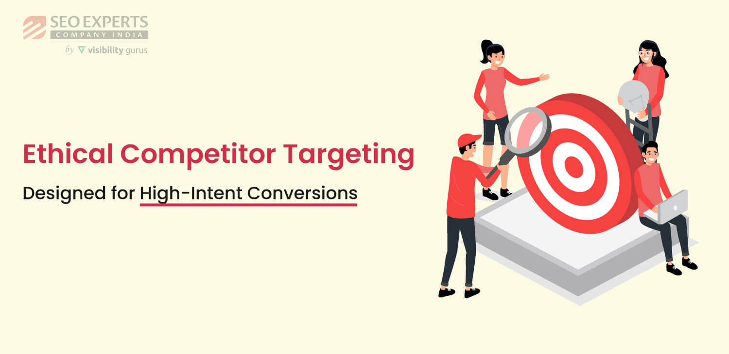 Stop “Stealing” Traffic : Why Ethical Competitor Targeting Converts 2x Better